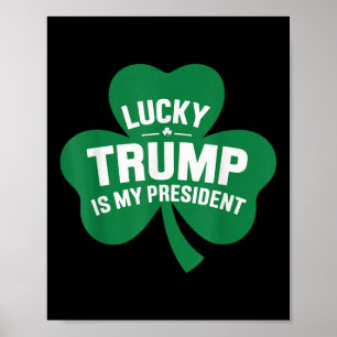 Poster Dia de São Patrício Lucky Trump É Meu Presidente