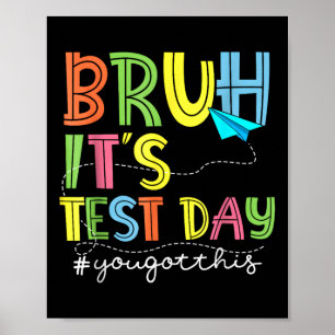 Poster Dia de Teste Bruh É Dia de Teste Que Você Tem Esse
