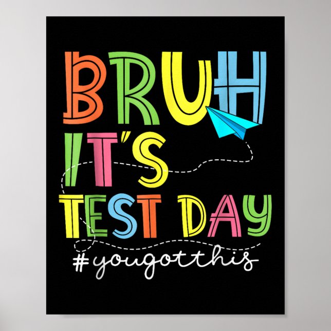 Poster Dia de Teste Bruh É Dia de Teste Que Você Tem Esse (Frente)