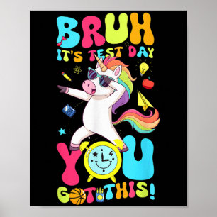 Poster Dia de Teste de Bruh It Você Tem Essa Motivação Un
