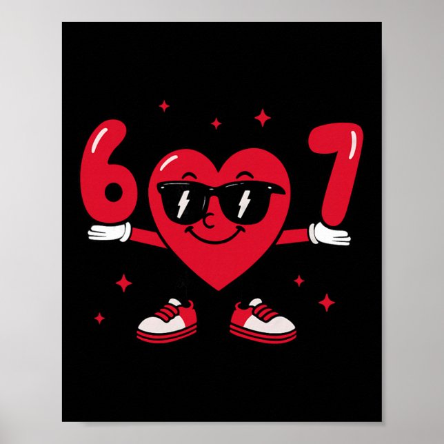 Poster Dia dos Namorados Engraçado 67 Meme Seis Sete 6 7  (Frente)