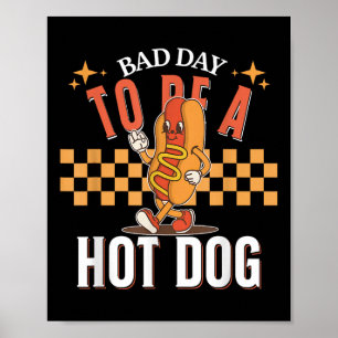 Poster Dia Mau Para Ser Um Cachorro Quente, Memória Comid