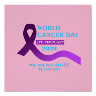 Póster Dia Mundial do Cancer legal Você não é uma única