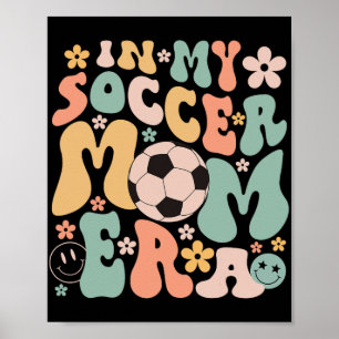 Poster Dia No Meu Futebol A Mãe Era O Futebol Da Mãe A Vi