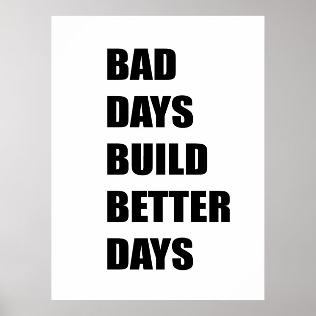 Poster Dia ruim para construir dias melhores (Frente)