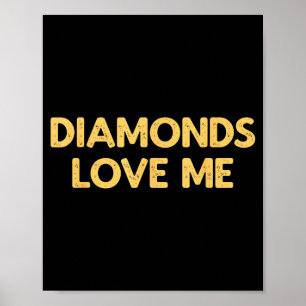 Poster Diamantes Me Amam - Mulher Jóias Vintage Engraçado
