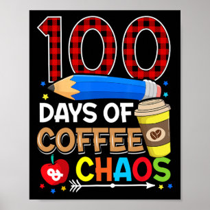 Poster Dias De Café E Caos 100º Dia De Ensino
