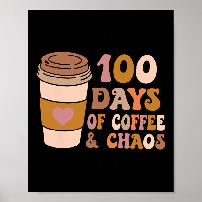 Poster Dias De Café E Caos - Professores Do 100º Dia (Frente)