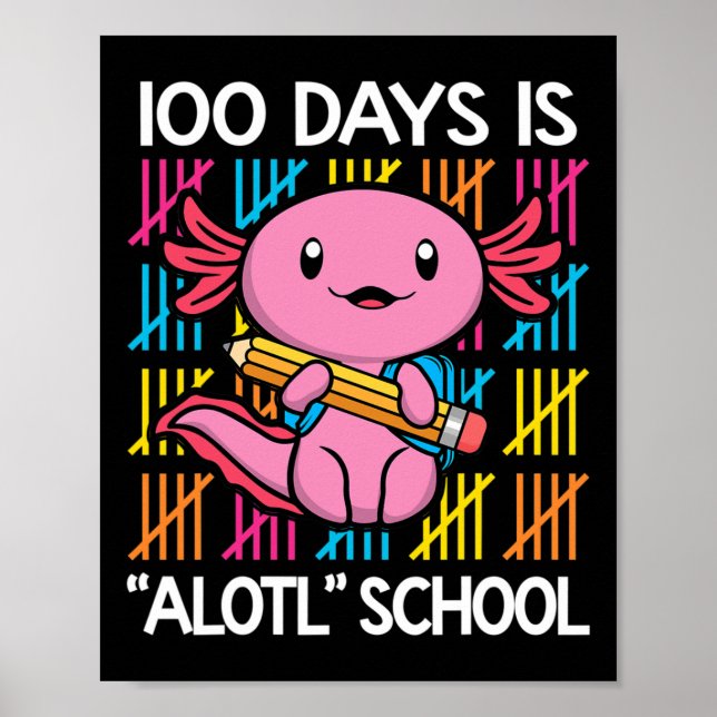 Poster Dias É Diversão Da Escola 100º Dia Da Escola Axolo (Frente)