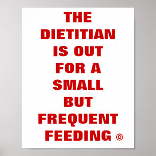 Póster Dietitian is Out for a Small but Frequent Feeding