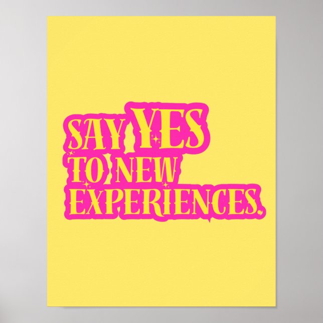 Poster Diga Sim a Novas Experiências Texto Vibrante e Neg (Frente)