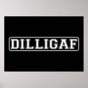 Póster DILLIGAF - Engraçado, rude "faço eu olho como eu