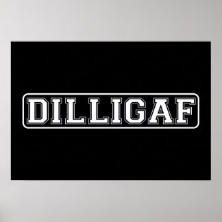 Póster DILLIGAF - Engraçado, Rude "Pareço-me com um A."