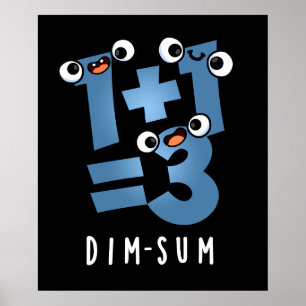 Poster Dim Sum Engraçado Matemática Comida Pun Dark BG