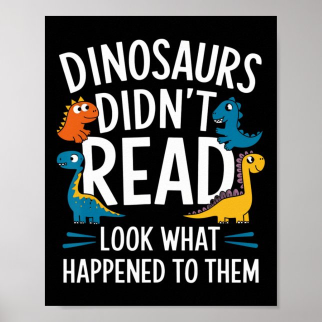 Poster Dinosaurs Didn’t Read Funny Teacher Kids  (Frente)