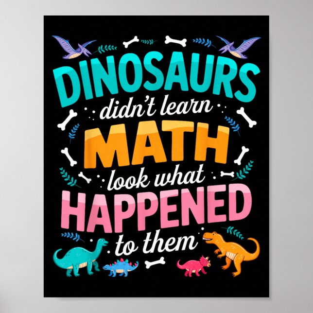 Poster Dinossauro Não Aprendeu Matemática Professor de Ma (Frente)