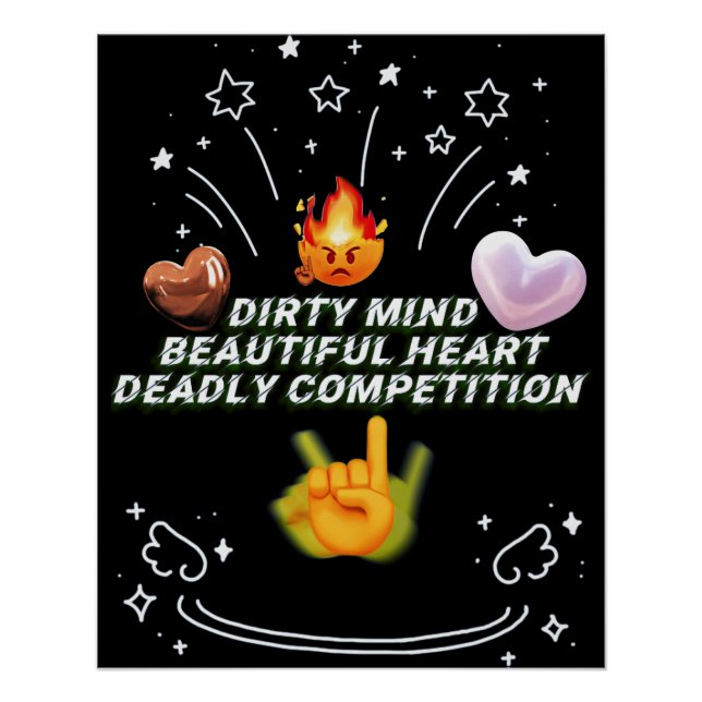 Póster Dirty Mind Beautiful Heart Deadly Competition (Frente)