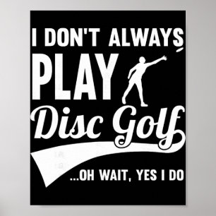 Poster Disc Golf Eu Nem Sempre Jogo Sim Eu Jogo Midrange