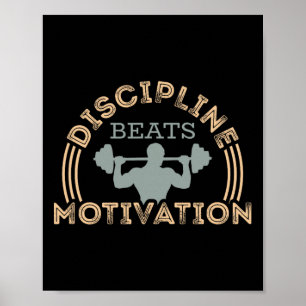 Poster Discipline Beats Motivation