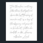 Poster Discurso de Dia de Ação de Graças de Abraham Linco<br><div class="desc">Convido,  pois,  os meus concidadãos... para separar e observar a última quinta-feira de novembro do próximo,  como um dia de ação de graças e de elogio ao nosso pai benfeitor que vive nos Céus. Abraham Lincoln</div>