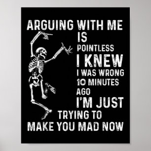 Poster Discutir Comigo é Inútil Eu Sabia Que Estava Errad