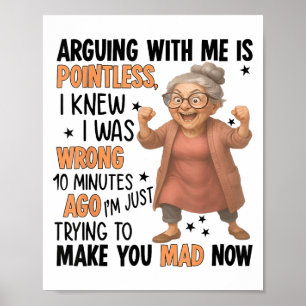 Poster Discutir Comigo É Inútil Eu Sabia Que Estava Errad