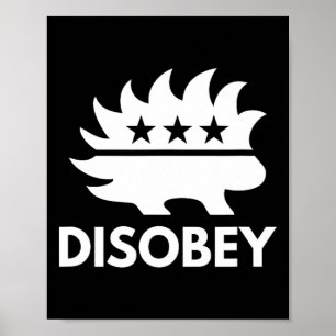 Poster Disobey Libertarian Porcupine Resiste Tyranny Gift