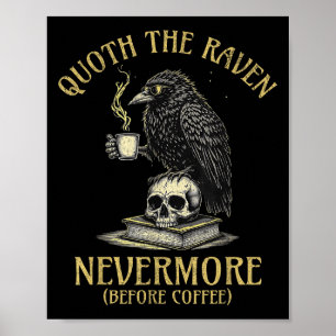 Poster Disse O Corvo Nunca Mais Antes Do Café Citação Div
