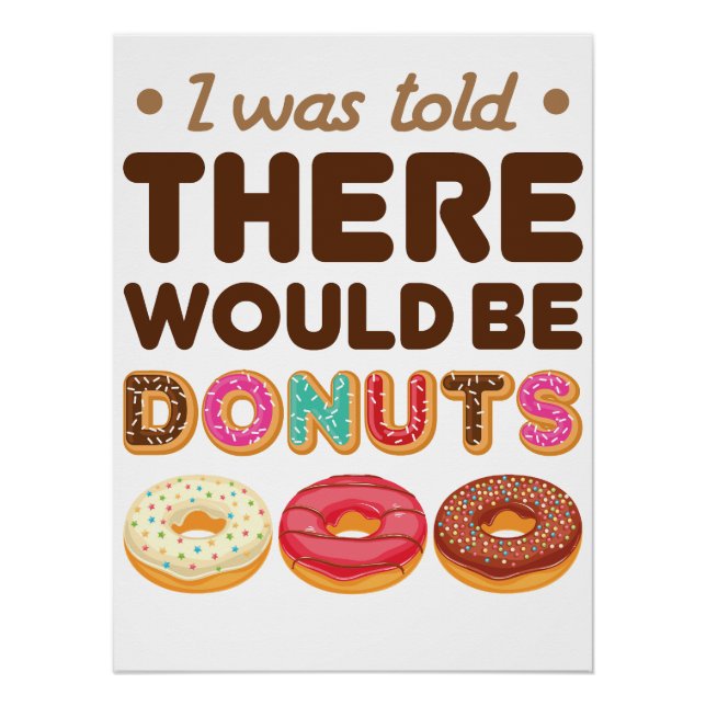Póster Disseram-me Que Haveria Donuts Amante de Donut (Frente)