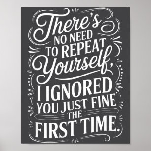 Poster Dito Engraçado Não Precisa Repetir Você Eu Ignorei
