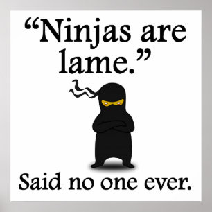 Póster Dito ninguém nunca: Ninjas é coxo