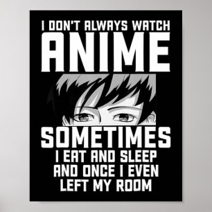 Poster Diversão Eu nem sempre assisto anime presente para