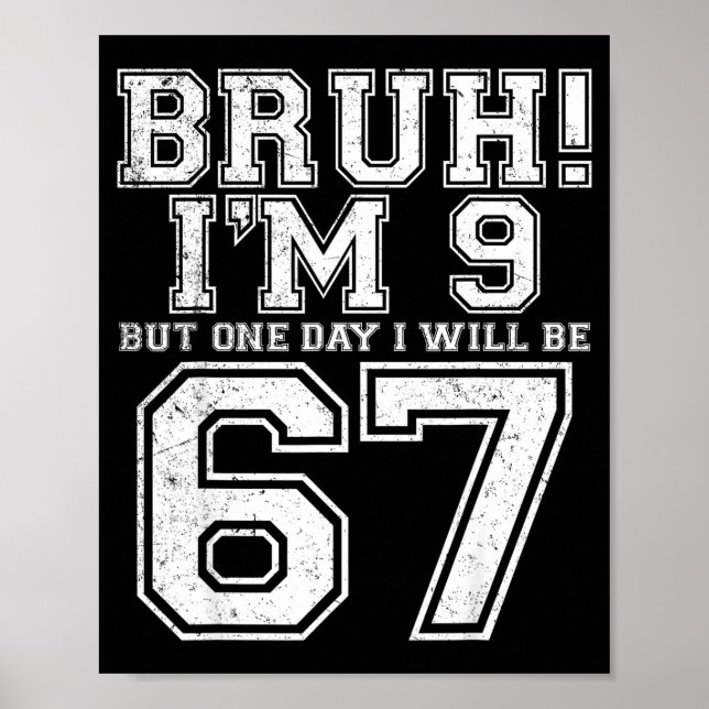 Poster Divertido 67 Seis Sete Adolescente Bruh Nove 9 Ani (Frente)