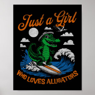 Poster Divertido Apenas Uma Garota Que Ama Jacarés Surfan