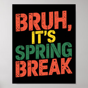 Poster Divertido Bruh É Férias de Primavera Vintage Féria