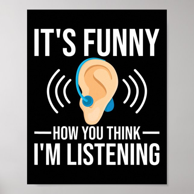Poster Divertido Como Você Acha Que Deficientes Auditivos (Frente)