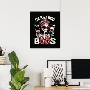 Poster Divertido Estou Aqui Só Para Os Vaias Esqueleto