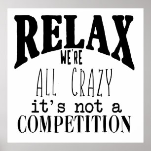 Poster Divertido Relax Todos Nós Somos Loucos Preto Branc