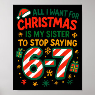 Poster Divertido Seis Sete 67 Meme Tudo Que Quero Para O
