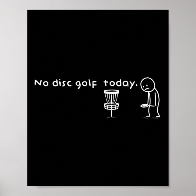 Poster Divertido Sem Disco de Golfe Hoje Humor Sarcástico (Frente)