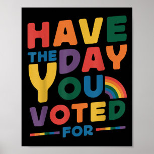 Poster Divertido Tenha O Dia Pelo Qual Você Votou Citação