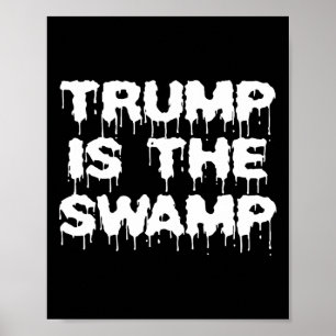 Poster Divertido Trump É O Democrata do Pântano Republica