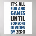 Poster Dividir Por Zero Não É Um Jogo<br><div class="desc">Amigos não deixam amigos dividirem por zero e implodem o universo. Presente ou camisa de excelente para o consciente científico e matematicamente.</div>