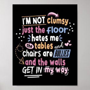 Poster Dizendo com Sarcasmo Não Sou Desajeitado Homens Mu