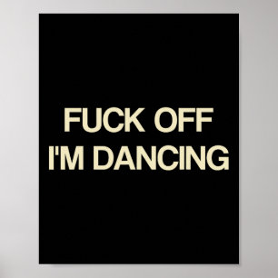 Poster Dizendo que estou dançando amantes da Festa de Cot
