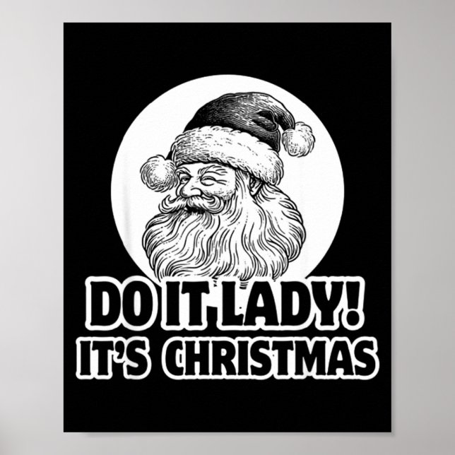 Poster Do It Lady It's Christmas Funny Holiday Festive  (Frente)