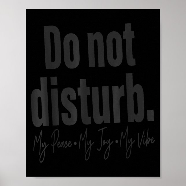 Poster Do Not Disturb Peace Joy Vibe, Funny Sarcastic Quo (Frente)