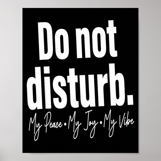 Poster Do Not Disturb Peace Joy Vibe, Funny Sarcastic Quo (Frente)