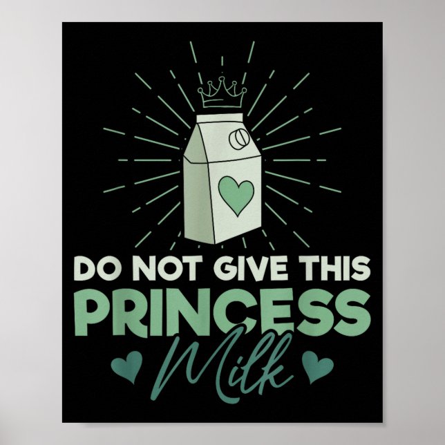 Poster Do Not Give This Princess Milk - Dairy Lactose  (Frente)
