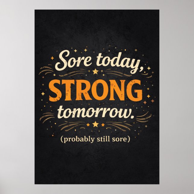 Poster Dolorido Hoje Forte Amanhã, Motivação Divertida pa (Frente)